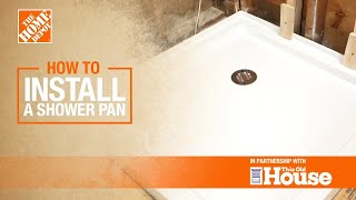 How to Install a Shower Pan  The Home Depot with thisoldhouse [upl. by Ylim]