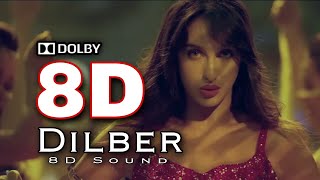 8D dilber  Nora fatehi  Dolby sound  AR 3d production [upl. by Hayyikaz775]