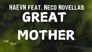 HAEVN  Great Mother  Lyrics  feat Neco Novellas  Album Wide Awake [upl. by Mcdade]