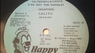 CALITO  YO TENGO LA CACHA Love light shining riddim  1991 Happy Faces [upl. by Cammie]