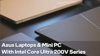 Asus Lunar Lake Lineup Spans ExpertBook NUC Zenbook amp Vivobook  Talking Tech  Intel Technology [upl. by Alvinia]