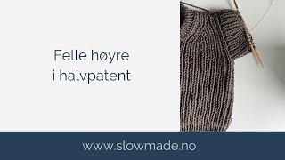 Felle høyre i halvpatent [upl. by Burch]