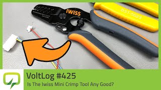 Is The Iwiss Mini Crimp Tool Any Good  Voltlog 425 [upl. by Polito]