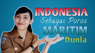 Indonesia sebagai Poros Maritim Dunia Materi Geografi Kelas XI [upl. by Modnarb341]