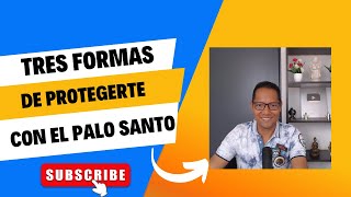 TRES FORMAS DE PROTEGERTE CON EL PALO SANTO [upl. by Haggerty]