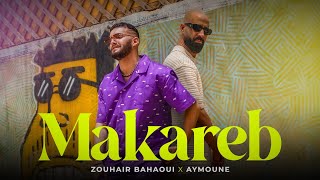 Zouhair Bahaoui  Makareb ft Aymoune Official Music Video [upl. by Lantz]