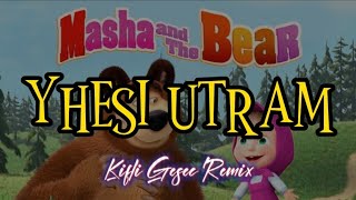 DJ MASHA YHESI UTRAM Kifli Gesec Remix 2024 [upl. by Christi517]