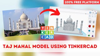 Creating Taj Mahal model using Tinkercad  3D Designing for Beginners [upl. by Elad247]