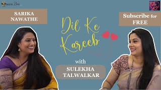 Beautiful and Intelligent Sarika Nawathe on Dil Ke Kareeb with Sulekha Talwalkar [upl. by Nallad]