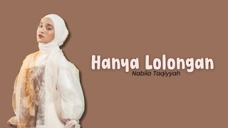 Nabila Taqiyyah  Hanya Lolongan  Lyrics [upl. by Eitsym]