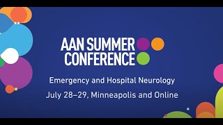 2023 AAN Summer Conference – American Academy of Neurology [upl. by Alaehs]