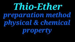 Thioether  preparation method physical and chemical property  organic chemistry [upl. by Julienne]