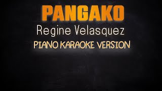 PANGAKO  Regine Velasquez PIANO KARAOKE HQ VERSION [upl. by Nodlew]