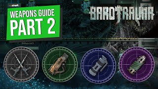 Barotrauma weapons guide  part 2 [upl. by Andris418]