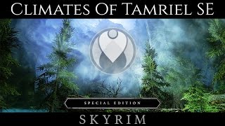 CLIMATES OF TAMRIEL SPECIAL EDITION  Skyrim SE Ultra High ENB Photoreal Graphics  Nvidia GTX 1080 [upl. by Ahcim468]