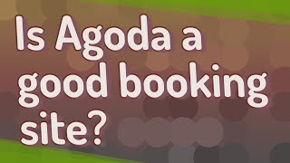 Is Agoda a good booking site [upl. by Trinity]