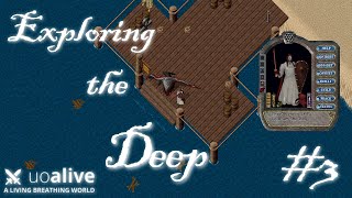 Ultima Online Exploring the Deep 3 UOAlive [upl. by Akenet]