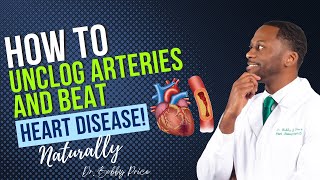 Unclog Your Arteries amp Fight HEART DISEASE 7 Natural Solutions [upl. by Dachy]