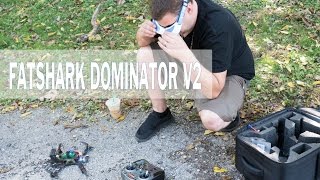 FPV Goggles Fatshark Dominator V2  Hands on [upl. by Leonerd315]