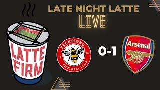 Brentford 01 Arsenal LateNightLatte [upl. by Kingsley]