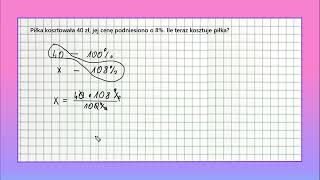 PROCENTY od podstaw obliczanie liczby na gdy dany jest jej procent klasa 6 i 7 zadanie 5 [upl. by Yenmor]