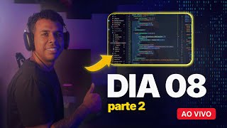 Codando todo dia até conseguir um emprego  Dia 08 parte 2  Live Coding [upl. by Kinsley]