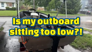 Is my Hangkai 18hp outboard sitting too low on my boat [upl. by Newby]