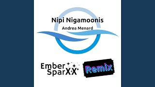 Nipi Nigamoonis Ember Sparxx Remix [upl. by Florrie]