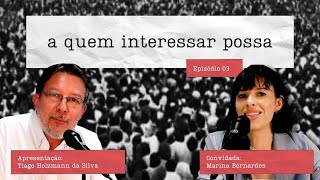 a quem interessar possa  Convidada Marina Bernardes [upl. by Ias]