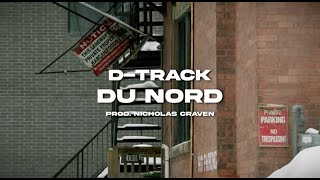 DTrack  Du Nord  Vidéoclip officiel Prod Nicholas Craven [upl. by Lerred774]