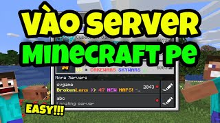 CÁCH VÀO SERVER MINECRAFT PE  Đơn giản xem là biết [upl. by Fanchet719]