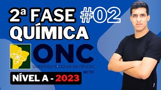 ONC  2 FASE 2023  NÍVEL A  QUÍMICA 02 [upl. by Harrell678]