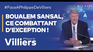 Philippe de Villiers  quotBoualem Sansal ce combattant d’exception quot [upl. by Derrej604]