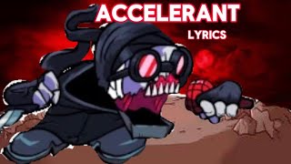 Accelerant Lyrics Friday Night Funkin [upl. by Atcele]