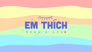 SEAN x LuaOfficialMusic  EM THÍCH  OFFICIAL MV LYRIC [upl. by Yaffit603]