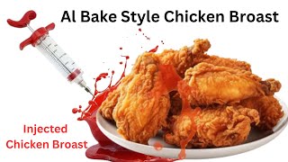 Injected chicken broast recipe  Al Bake Style Chicken [upl. by Dahs]