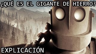 ¿Qué es el Gigante de Hierro EXPLICACIÓN  El Gigante de Hierro y su Origen EXPLICADO [upl. by Sonia726]