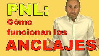 Cómo funcionan los anclajes en PNL  Programacion Neurolinguistica [upl. by Ilat998]