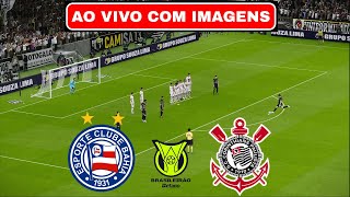 🔴BAHIA X CORINTHIANS AO VIVO COM IMAGENS  BRASILEIRÃO 2024  ASSISTIR JOGO AO VIVO COM IMAGEM [upl. by Aynek]