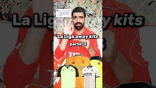 Reaccionando a NUEVAS camisetas de La Liga away kits [upl. by Borden]