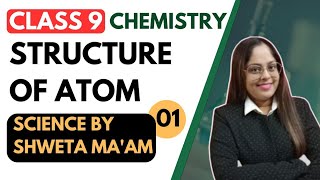 Structure Of Atom  Introduction  Class 9 Science Chapter 4  Science By Shweta Maam  TCA [upl. by Anuait]