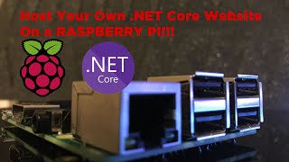 How to Host Your OWN HTTPS DOTNET CORE WEBSITE on a Raspberry Pi [upl. by Eiramac242]