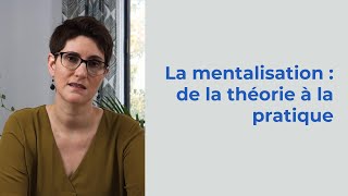 La mentalisation  de la théorie à la pratique [upl. by Schnabel]