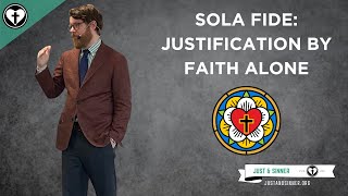 Sola Fide Justification by Faith Alone Five Solas [upl. by Adnovahs79]