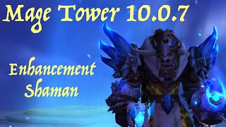 Enhancement Shaman  Mage Tower 1007 [upl. by Noemi]