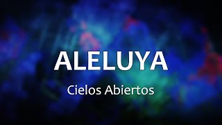 C0089 ALELUYA  Cielos Abiertos Letra [upl. by Bently]