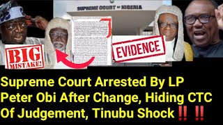 Supreme Court Arrested By LP Peter Obi After Change Hiding CTC Of Judgement Tinubu Shock [upl. by Rosabella]