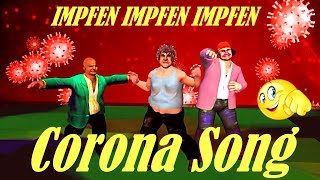 Impfen Impfen Impfen ★ CORONA SONG★ [upl. by Ytsenoh932]