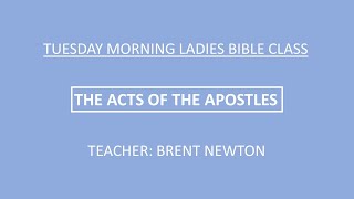 The Book of Acts  Lesson 53 31224  JC Church of Christ  Ladies Bible Class [upl. by Sension]