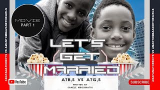 ATBS VS ATGSLETS GET MARRIEDP01 [upl. by Adli815]